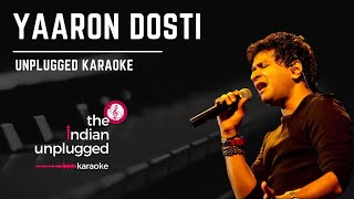 Yaaron Dosti  Friendship Day  Unplugged Karaoke  The Indian Unplugged Karaoke [upl. by Yeldua]