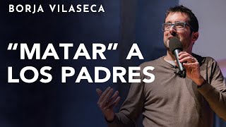 Ama a tus padres para liberarte de ellos  Conferencia presencial  Borja Vilaseca [upl. by Kcira82]