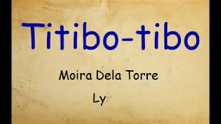 TitiboTibo  Moira Dela Torre Lyrics Himig Handog [upl. by Teague]