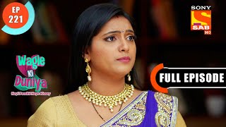 Wagle Ki Duniya  Radhika Chases An Auto For Her Saree  Ep 221  Full Episode  14th December 2021 [upl. by Stoops]