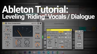 Ableton Tutorial Leveling quotRidingquot Vocals  Dialogue [upl. by Guillemette786]