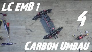 LC Racing Buggy EMB1  Umbau  Carbon Kit  Teil 4  Full HD [upl. by Yzmar938]