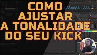 COMO AJUSTAR A TONALIDADE DOS SAMPLES DE KICK PRA USAR NA SUA TRACK [upl. by Blake]