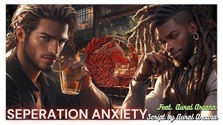 Seperation Anxiety Pt 3 MM4F FWB to Lovers Poly [upl. by Ynoyrb]