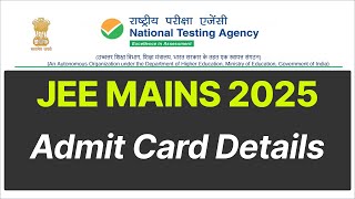 JEE Mains 2025 Admit Card  JEE Mains 2025 Admit Card Download  JEE Mains 2025 Admit Card Date [upl. by Liam]