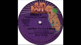 DYNAMIX ll  JUST GIVE THE D J A BREAK  DUB MIX [upl. by Bettencourt200]