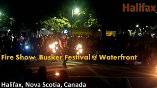 Fire Show Busker Festival Waterfront Halifax uonearth joseanand halifax busker waterfront [upl. by Darcee]