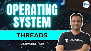 Threads  Operating System  Vishvadeep Gothi [upl. by Suicul355]