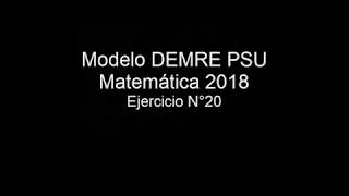 Pregunta 20 Modelo PSU DEMRE 2018 matemáticas [upl. by Assiled462]