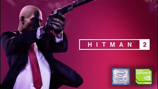 HITMAN 2 940 mx Gameplay Test Playablefps [upl. by Adnohrahs]