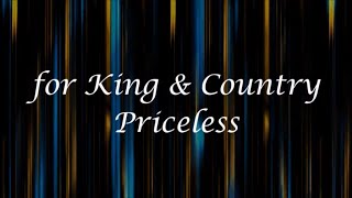 Priceless by for KING amp COUNTRY Lyrics [upl. by Pierpont]