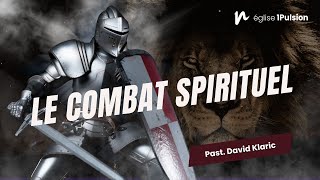 Le combat spirituel Partie 1  Past David Klaric [upl. by Ollie]