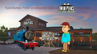 Kyle Dumps Trash on Edwards Table at Twin PeaksGrounded [upl. by Tymon954]