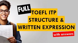 Full TOEFL ITP Structure amp Written Expression with answers TOEFL Grammar  TOEFL Practice Exam [upl. by Anaile]