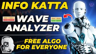 INFO KATTA WAVE ANALYZER ALGO  GET FREE ACCESS NOW🤑 waveanalyzer infokatta [upl. by Ulises]