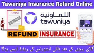 Tawuniya Car Insurance Refund  How To Refund Tawuniya Car Insurance  Tawuniya Insurance Refund [upl. by Finegan]