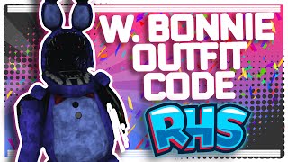 WITHERED BONNIE OUTFIT CODE  RHS  Chizle [upl. by Bertero314]