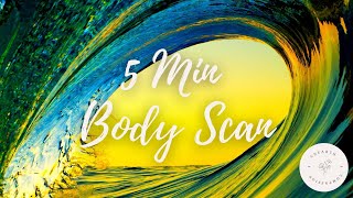 5 Minute Body Scan Meditation [upl. by Hazel225]