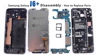 Samsung J6 Plus Disassembly  How to Open Samsung Galaxy J6 for Parts Replacement [upl. by Garihc]