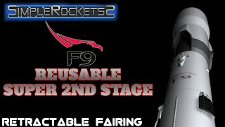 Building The Falcon9 Reusable Second Stage in Simplerockets 2  How to make F9 Reusable Second Stage [upl. by Sheff]