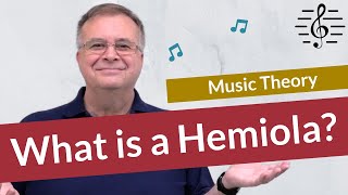 What is a Hemiola  Music Theory [upl. by Etnwahs]