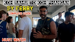 Koh Samui To Koh Phangan Ferries amp Speed Boats Complete Guide  Hadrin Beach for Full Moon Party 🔥 [upl. by Niemad]