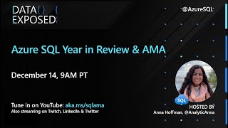 Azure SQL 2022 News Update Year in Review  Data Exposed Live [upl. by Alorac]