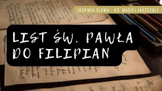 List św Pawła do Filipian  wprowadzenie  Jaskinia Słowa  ks Maciej Jaszczołt [upl. by Othelia]