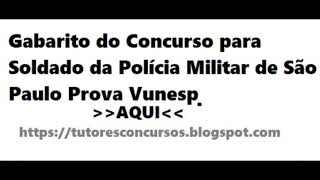 Gabarito Concurso PMSP Policia de São Paulo Prova Soldado Vunesp domingo 16 [upl. by Brenn]