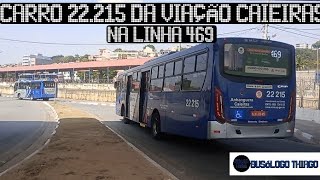 CARRO 22215 DA VIAÃ‡ÃƒO CAIEIRAS NA LINHA 469 busologiaoficial [upl. by Ahsinrac]