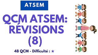 QCM ATSEM RÉVISIONS 8  48 QCM  Difficulté  ★ [upl. by Silloc]