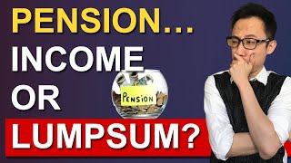 Pension Income OR Lump Sum [upl. by Arne]