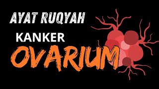 MENGATASI KANKER OVARIUM DENGAN METODE RUQYAH [upl. by Lynnett]