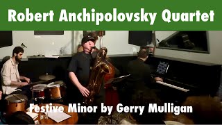 Robert Anchipolovsky Quartet Festive Minor [upl. by Ydak]