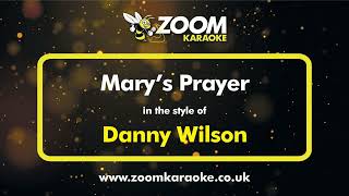 Danny Wilson  Marys Prayer  Karaoke Version from Zoom Karaoke [upl. by Eeliab]