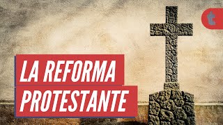 La Reforma Protestante [upl. by Job]