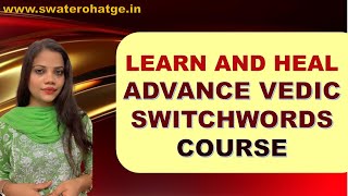 Learn and Heal  Advance Vedic Switchwords  Very Effective Join Now 9311910031 New batch starting [upl. by Ellivnarg]