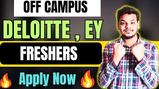 Deloitte  EY Hiring  OFF Campus Drives For 2025  2024  2023 Batch  Latest Fresher Jobs 2024 [upl. by True]