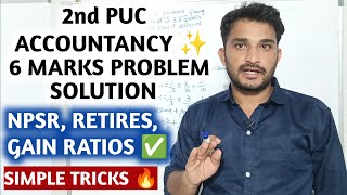 2nd PUC Accountancy 6 marks NPSR RETIRES GAIN RATIOS PROBLEM SOLUTION [upl. by Drooff]