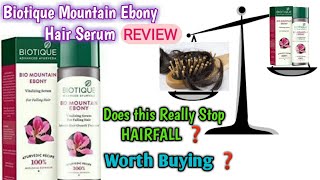 BIOTIQUE Bio Mountain Ebony Vitalizing Serum for falling hair  Honest Review [upl. by Mars279]