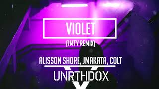 Alisson Shore  Violet Ft JMakata amp Colt 1MTY REMIX [upl. by Carnahan849]