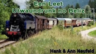 Lied Utwaundrunk no Beliz  Hank amp Ann Neufeld [upl. by Hibbert616]