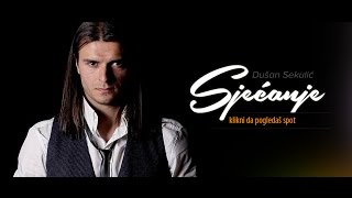 Dusan Sekulic  Sjecanje  OFFICIAL VIDEO [upl. by Seko]