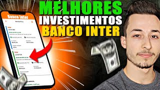 🔴MELHORES INVESTIMENTOS DE RENDA FIXA DO BANCO INTER [upl. by Asiel]