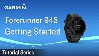 Tutorial – Forerunner 945 GPS smartwatch Getting Started [upl. by Oibaf375]