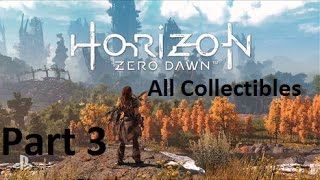 Horizon Zero Dawn All Collectibles  Part 3 [upl. by Enelrihs]