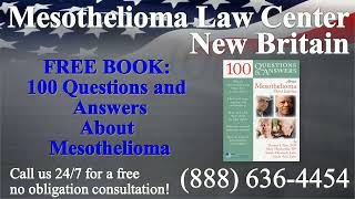 New Britain CT Mesothelioma amp Asbestos Lawyer Attorney Lawsuit Lung Cancer Asbestosis [upl. by Lynch]