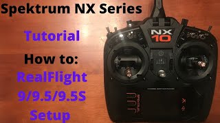 Spektrum NX Setup RealFlight 99595S Setup NX6NX8NX10 [upl. by Siramed]