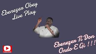 Ebenezer Obey Live Play in Ondo E Gi [upl. by Ahseryt948]