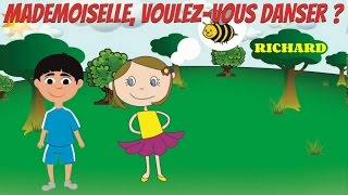 Mademoiselle voulezvous danser   Comptine pour enfants par Richard [upl. by Eniamurt19]